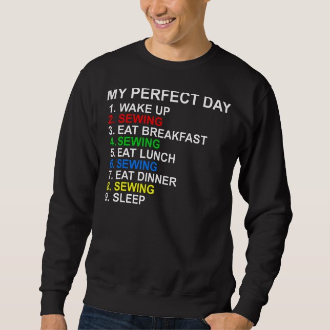 My Perfect Day Sewing Sweatshirt (Front)
