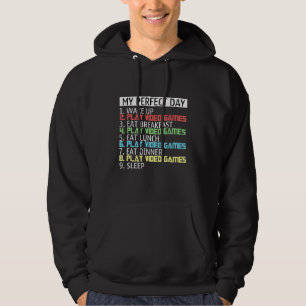 My Perfect Day Video Games Cool Gamer Hoodie