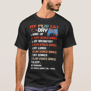 My Perfect Day Video Games Funny Cool Gamer Contro T-Shirt