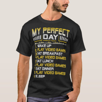 My Perfect Day Video Games  Funny Cool Gamer Tee G