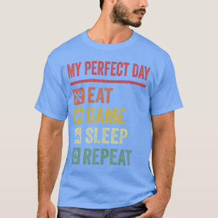 My Perfect Day Video Games Funny Cool Gameree Gift T-Shirt