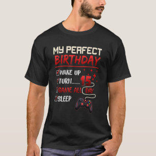 My Perfect Day Video Games Gaming Boy 15th Birthd T-Shirt