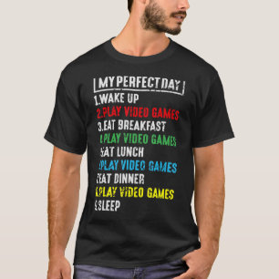 My Perfect Day Video Games Shirt Funny Cool Gamer