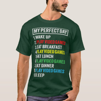 My Perfect Day Video Games Shirt Funny Gamer Gift 