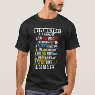 My Perfect Day Video Games T-shirt Funny Cool Game