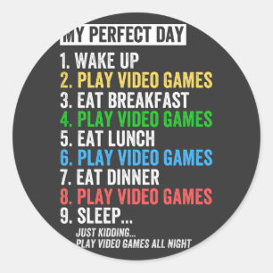My Perfect Day Video Games T-shirt Funny Cool Game Classic Round Sticker