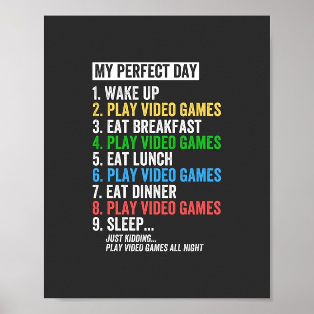 My Perfect Day Video Games T-shirt Funny Cool Game Poster (Front)