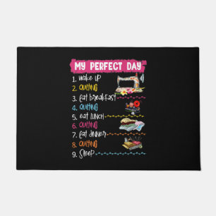 My Perfect Day Wake Up Quilting And Sewing Doormat
