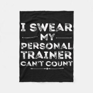 My Personal Trainer Can’t Count Funny Gym Workout  Fleece Blanket