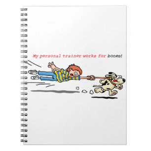 My Personal Trainer Works for Bones Notebook