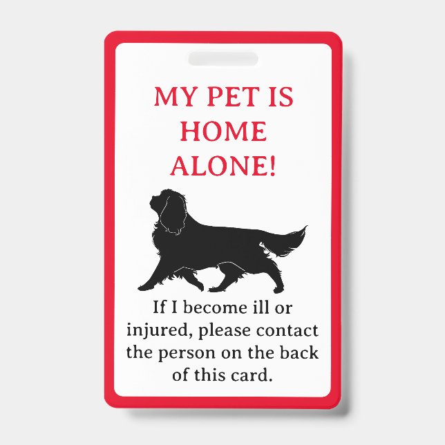 My Pet, Dog is Home Alone Card Keychain Badge ID Badge (Front)