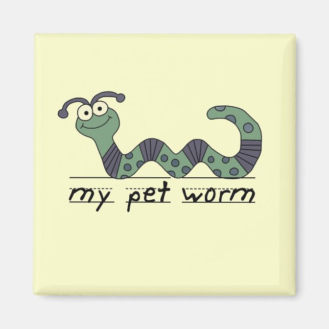My Pet Worm Tshirts and Gifts Magnet (Front)
