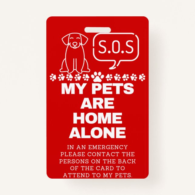 My Pets are Home Alone ICE  Badge ID Badge (Front)