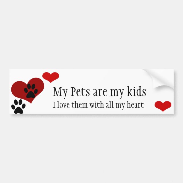 My pets are my kids bumpersticker bumper sticker (Front)
