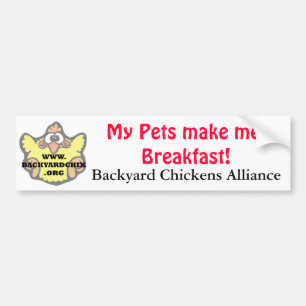 My Pets make me Breakfast! Bumpersticker Bumper Sticker
