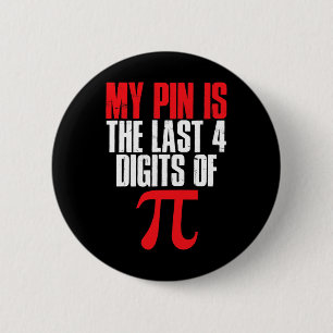 My Pin Is The Last 4 Digits Of Pi Math Pi Day