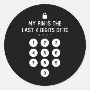 My Pin Is The Last 4 Digits Of Pi Number Symbol Pi Classic Round Sticker