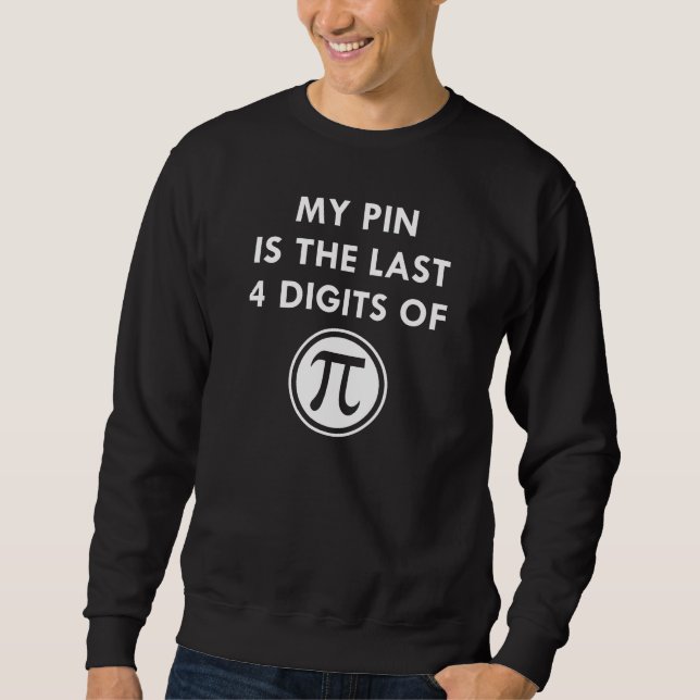 My Pin Pi Sweatshirt (Front)