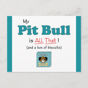 My Pit Bull is All That! Postcard