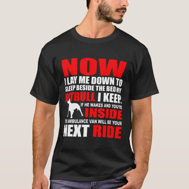 My Pitbull I Keep New T-Shirt (Front)