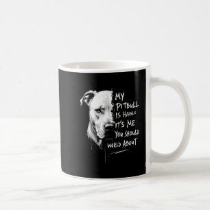 My Pitbull Is Harmless Funny Pitbull Dog Warning Q Coffee Mug