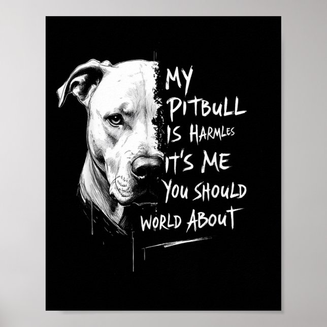 My Pitbull Is Harmless Funny Pitbull Dog Warning Q Poster (Front)