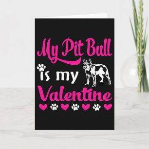 My Pitbull Is My Valentine Card