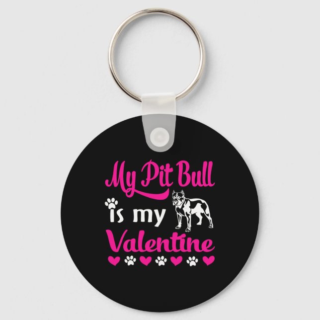 My Pitbull Is My Valentine  Key Ring (Front)