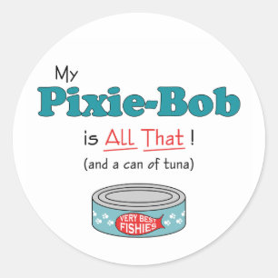 My Pixie-Bob is All That! Funny Kitty Classic Round Sticker