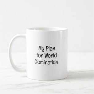 My Plan for World Domination Coffee Mug