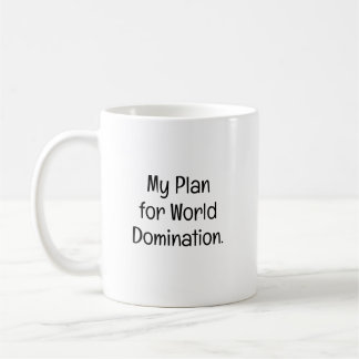 My Plan for World Domination Coffee Mug