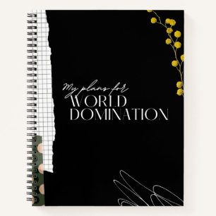 My Plans For World Domination Notebook