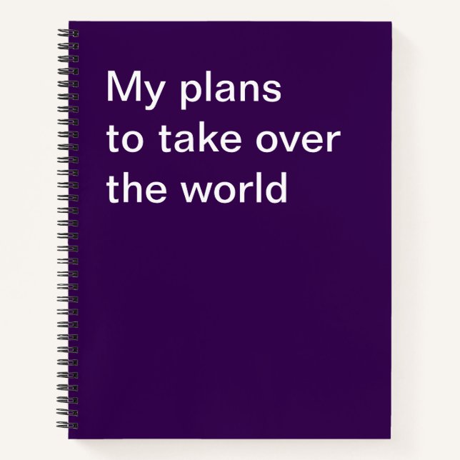 My plans to take over the world notebook (Front)