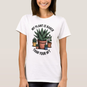 My Plant Is Rarer Than Your NFT T-Shirt