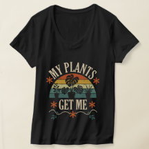 My Plants Get Me Women's V-Neck
