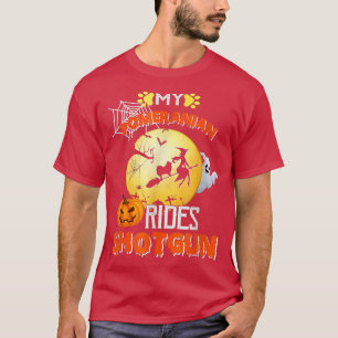 My Pomeranian Rides Shot Halloween Dog T-Shirt