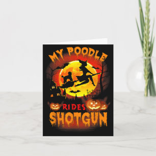 My Poodle Rides Shot Funny Halloween Dog Lover Card