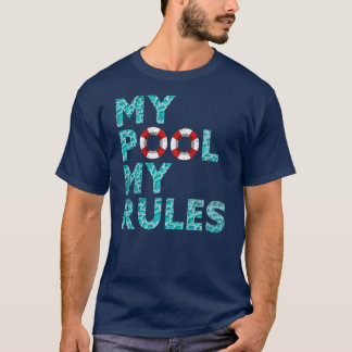 My Pool My Rules Ocean Swimmer Funny Swimming T-Shirt