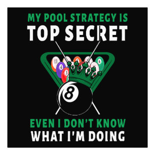 My Pool Strategy Is Even Photo Print