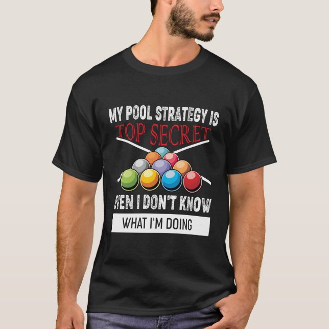 My Pool Strategy Is Top Secret Billiard Player (Front)