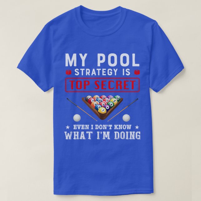 My Pool Strategy Is Top Secret Even I Dont Know Bi (Design Front)