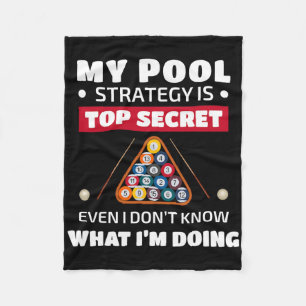My Pool Strategy Is Top Secret Even I Dont Know Bi Fleece Blanket