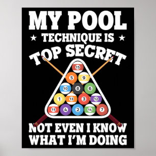 My Pool Technique Is Top Secret Billiard Funny Poo Poster