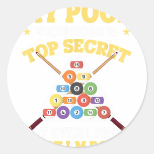 My Pool Technique Is Top Secret Pool Player Funny Classic Round Sticker