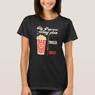My Popcorn Eating Plan Movie Night Movie Popcorn T-Shirt