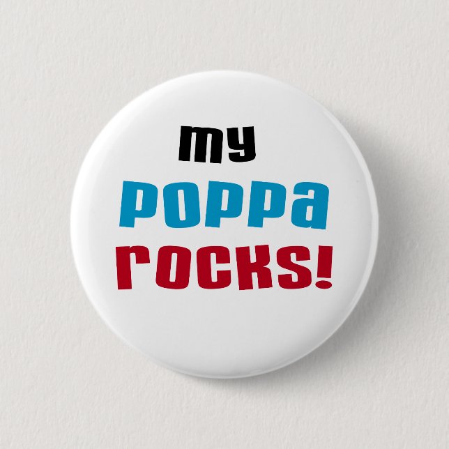 My Poppa Rocks Tshirts and Gifts 6 Cm Round Badge (Front)