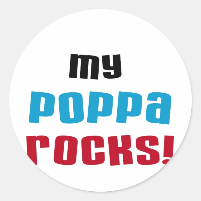 My Poppa Rocks Tshirts and Gifts Classic Round Sticker (Front)