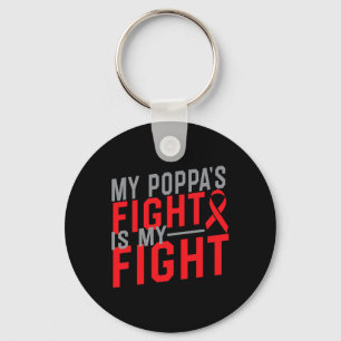 My Poppa's Fight is My Fight Blood Cancer Awarenes Key Ring