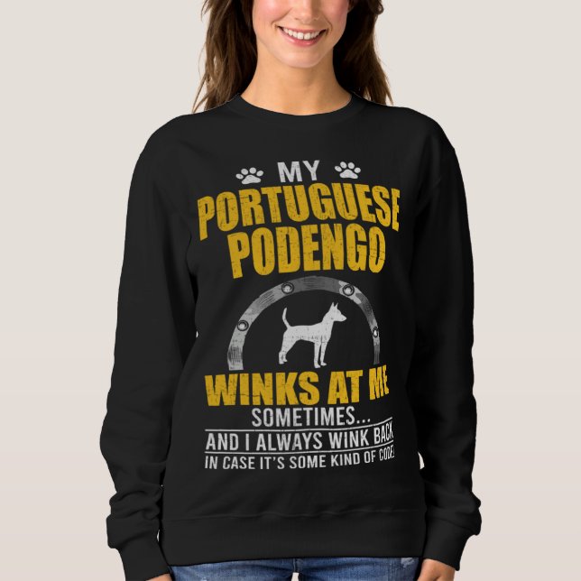 My Portuguese Podengo Winks At me Dog Owner Sweatshirt (Front)
