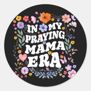 My Praying Mama Era Christian Jesus Mummy Mum Moth Classic Round Sticker